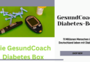 Entdecken Sie die GesundCoach Diabetes-Box: Ihr Schlüssel zu einem gesünderen Leben ohne Medikamente