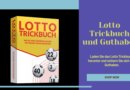 Werden Sie Lotto-Millionär: Die besten Methoden aus dem Lotto Trickbuch